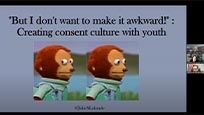 "But I don't want to make it awkward!": Creating consent culture with youth