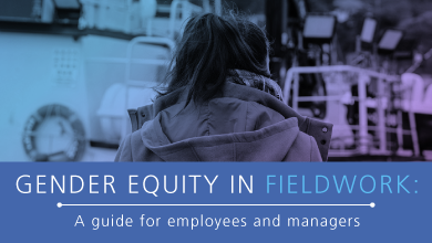 Gender Equity in Fieldwork: A Guide for Employees and Managers